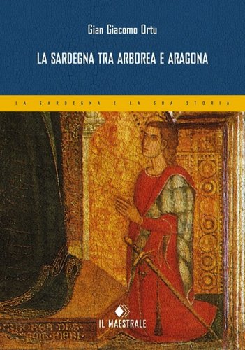 Sardegna tra Arborea e Aragona