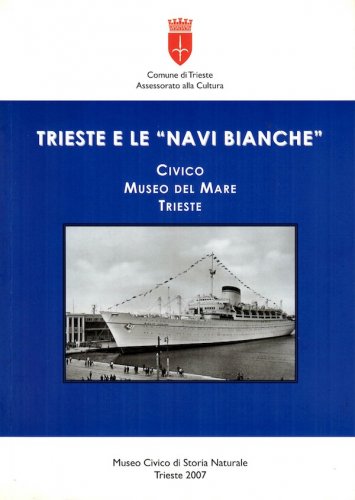 Trieste e le Navi Bianche
