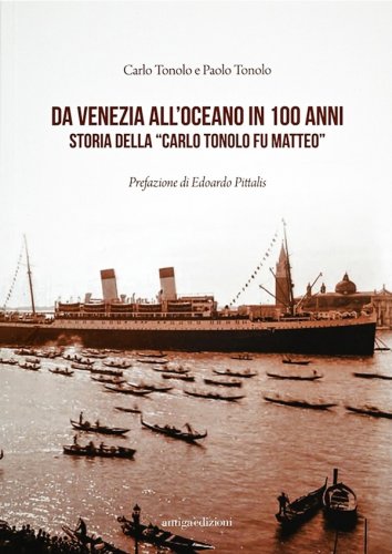 Da Venezia all'oceano in 100 anni