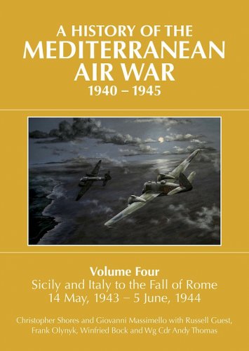 History of the Mediterranean air war 1940-1945 vol.4