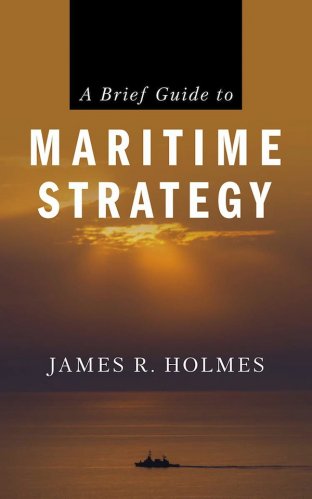 Brief guide to maritime strategy