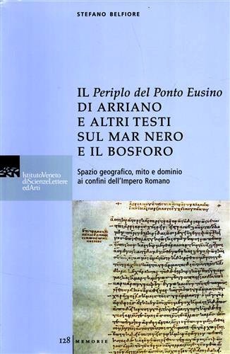 Periplo del Ponto Eusino di Arriano e altri testi sul Mar Nero e il Bosforo