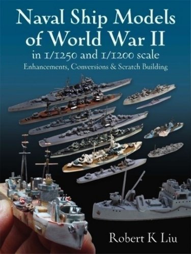 Naval ship models of World War II in 1:1250 and 1:1200 scales