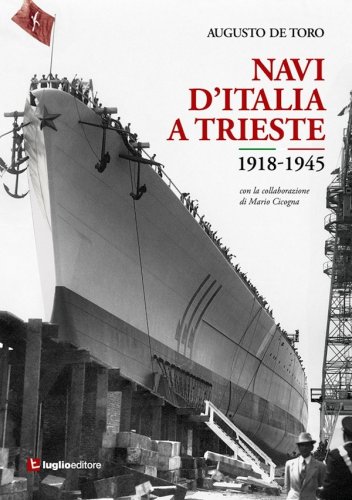 Navi d'Italia a Trieste 1918-1945