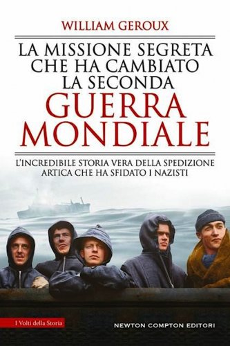 Missione segreta che ha cambiato la Seconda Guerra mondiale