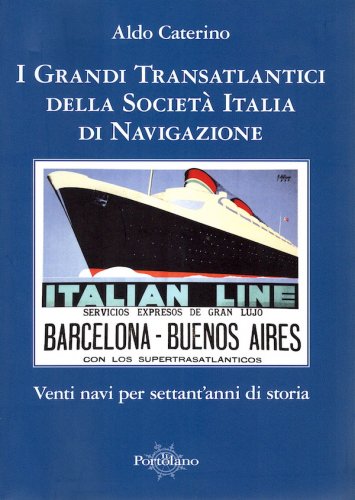 Grandi transatlantici della Società Italia di Navigazione
