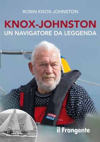 Knox-Johnston, un navigatore da leggenda