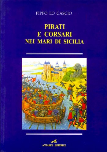 Pirati e corsari nei mari di Sicilia