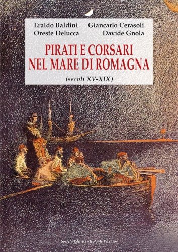 Pirati e corsari nel mare di Romagna