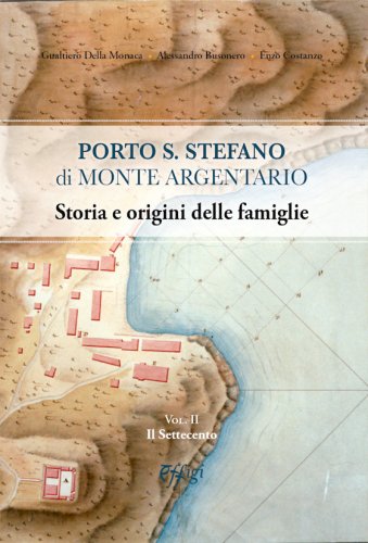 Porto S. Stefano di Monte Argentario vol.2