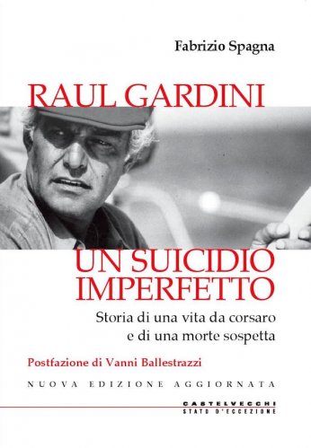 Raul Gardini, un suicidio imperfetto