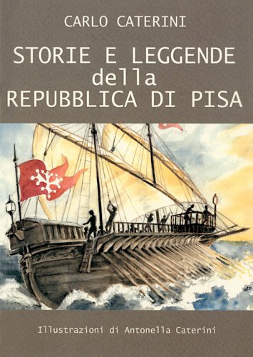 Storie e leggende della Repubblica di Pisa
