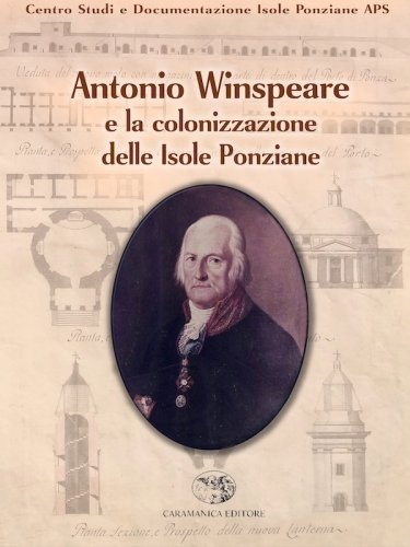 Antonio Winspeare e la colonizzazione delle Iolse Ponziane
