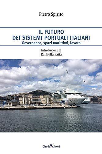Futuro dei sistemi portuali italiani