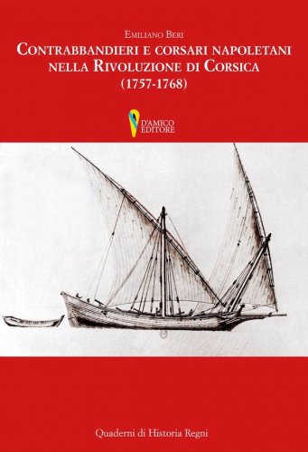 Contrabbandieri e corsari napoletani nella rivoluzione di Corsica 1757-1768