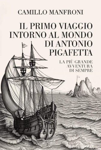 Primo viaggio intorno al mondo di Antonio Pigafetta