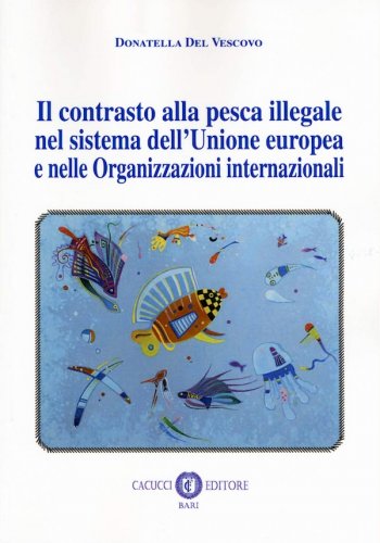 Contrasto alla pesca illegale nel sistema dell'Unione europea