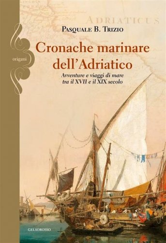 Cronache marinare dell'Adriatico
