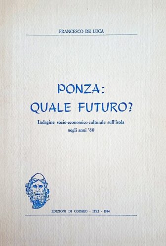 Ponza: quale futuro? Indagine socio-economico-culturale