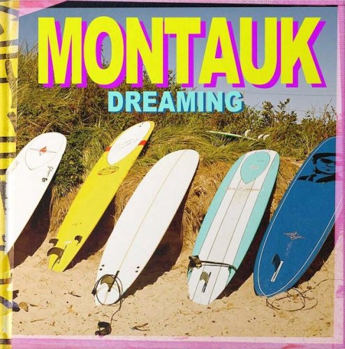 Montauk dreaming