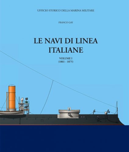 Navi di linea italiane 1861-1875 vol.1