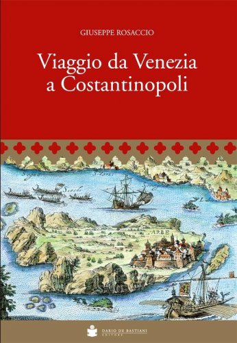 Viaggio da Venezia a Costantinopoli