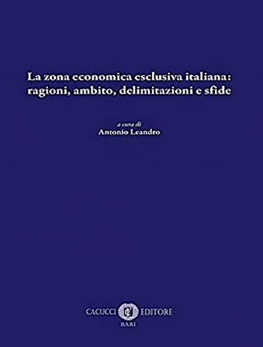 Zona economica esclusiva italiana: ragioni, ambito, delimitazioni e sfide