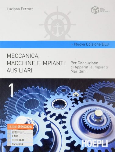 Meccanica, macchine e impianti ausiliari vol.1