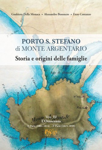 Porto S. Stefano di Monte Argentario vol.3