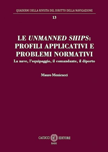 Unmanned ships: profili applicativi e problemi normativi