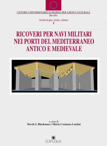 Ricoveri per navi militari nei porti del Mediterraneo antico e medievale