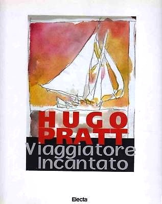 Hugo Pratt viaggiatore incantato