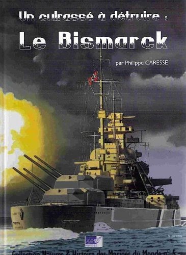 Cuirassé à détruire: Le Bismarck