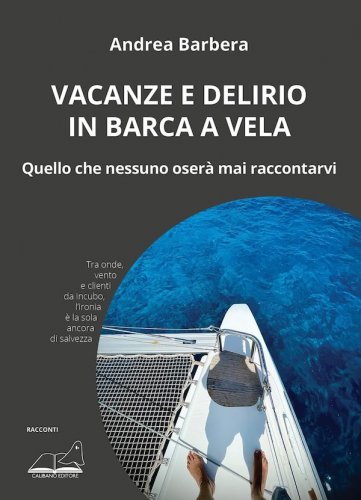 Vacanze e delirio in barca a vela