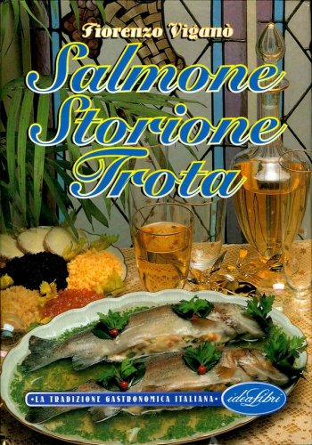 Salmone storione trota