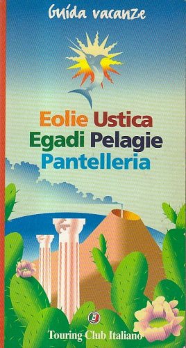 Eolie, Ustica, Pelagie, Pantelleria