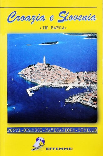 Croazia e Slovenia in barca