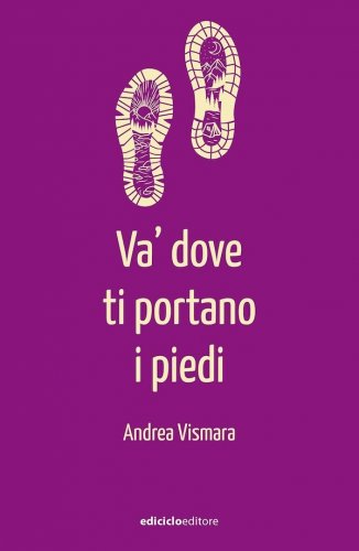 Va' dove ti portano i piedi