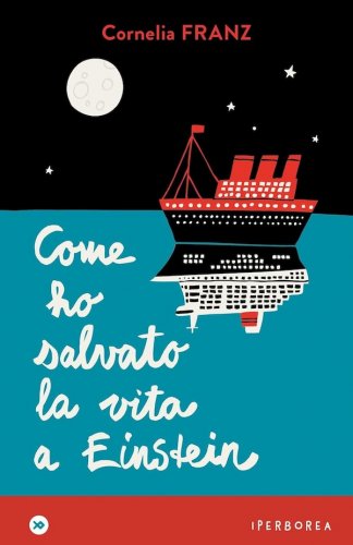 Come ho salvato la vita a Einstein