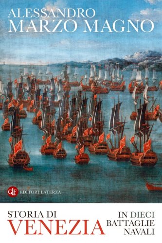 Storia di Venezia in dieci battaglie navali