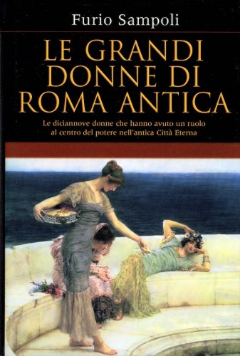Grandi donne di Roma antica