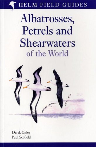 Albatrosses, Petrels and Shearwaters of the World
