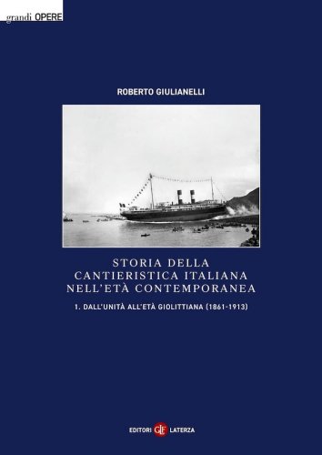 Storia della cantieristica italiana nell'età contemporanea 1