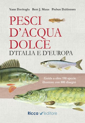 Pesci d'acqua dolce d'Italia e d'Europa