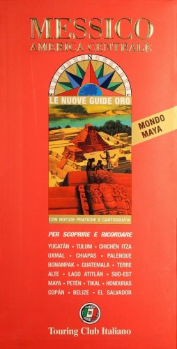 Messico america centrale mondo Maya