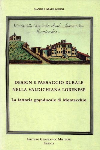 Design e paesaggio rurale nella Valdichiana lorenese