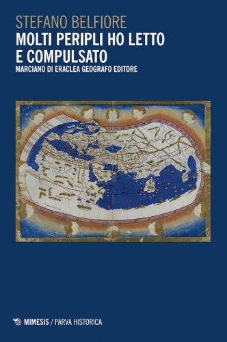 Molti peripli ho letto e compulsato