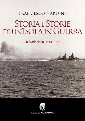Storia e storie di un'Isola in guerra
