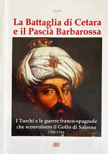 Battaglia di Cetara e il Pascià Barbarossa