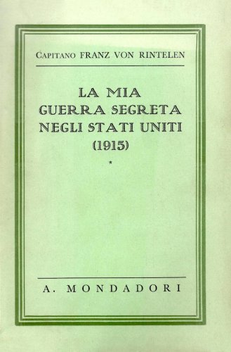 Mia guerra segreta negli Stati Uniti 1915